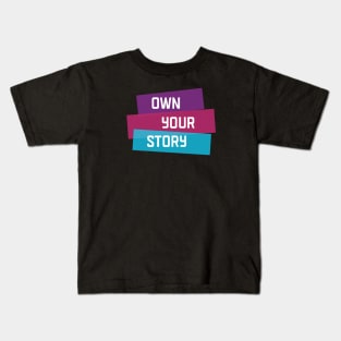 Own Your Story | Purple Pink Blue | Black Kids T-Shirt